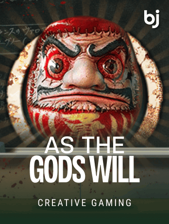 As The Gods Will